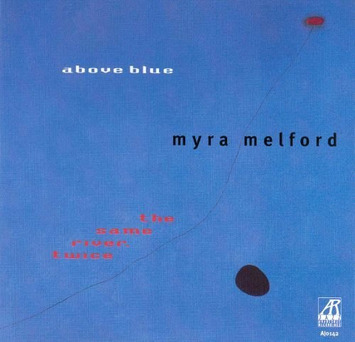Myra Melford's The Same River, Twice - Above Blue (1999)