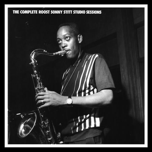 Sonny Stitt - The Complete Roost Sonny Stitt Studio Sessions (2001)