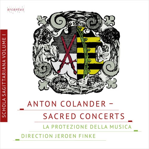 La Protezione della Musica - Anton Colander: Sacred Concerts - Schola Sagittariana Vol. 1 (2022) Hi-Res