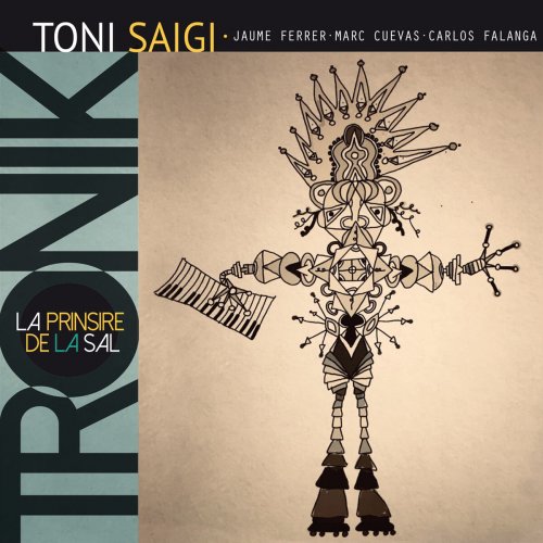 Toni Saigi Tronik - La prinsire de la Sal (2018)
