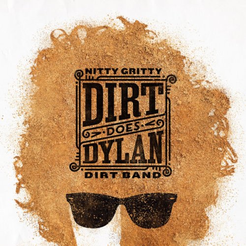 Nitty Gritty Dirt Band - Dirt Does Dylan (2022) [Hi-Res]