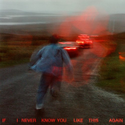 SOAK - If I never know you like this again (2022) [Hi-Res]