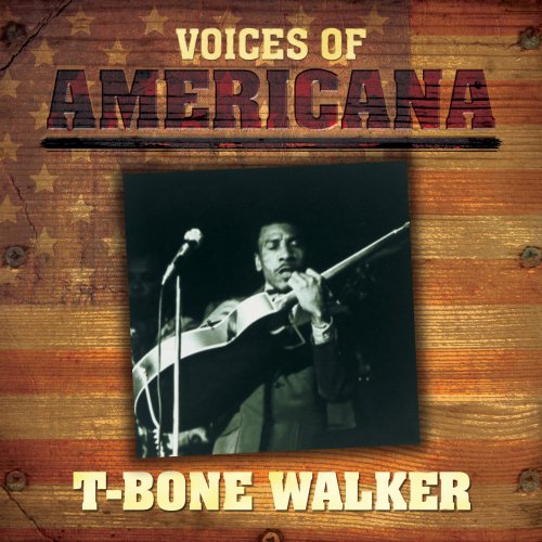 T-Bone Walker - Voices Of Americana: T-Bone Walker (2009)