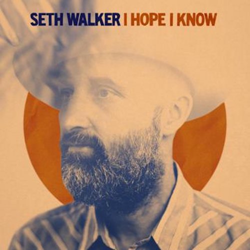 Seth Walker - I Hope I Know (2022) [Hi-Res]