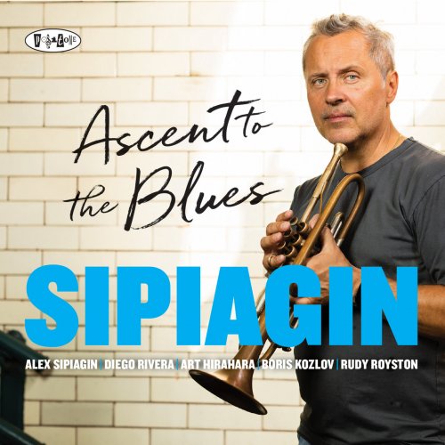 Alex Sipiagin - Ascent to the Blues (2022) [Hi-Res]