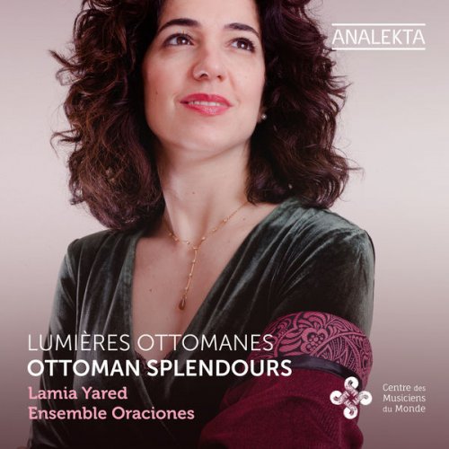 Lamia Yared, Ensemble Oraciones - Ottoman Splendours (2022) [Hi-Res]