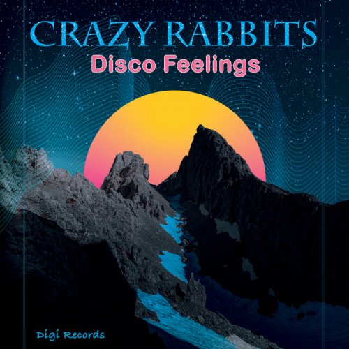 Crazy Rabbits - Disco Feelings (It's all about Disco) (2022)