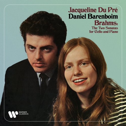 Jacqueline du Pré, Daniel Barenboim - Brahms: The Two Sonatas for Cello and Piano (2022) [Hi-Res]