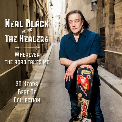 Neal Black and The healers - Wherever The Road Takes Me - 30 Years Best Of Collection (2022)