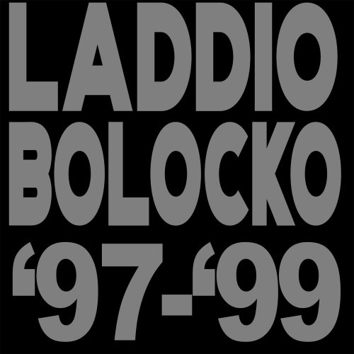 Laddio Bolocko - '97-'99 (2022)