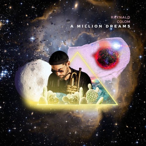 Raynald Colom - A Million Dreams (2022)