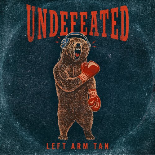 Left Arm Tan - Undefeated (2022) Hi-Res