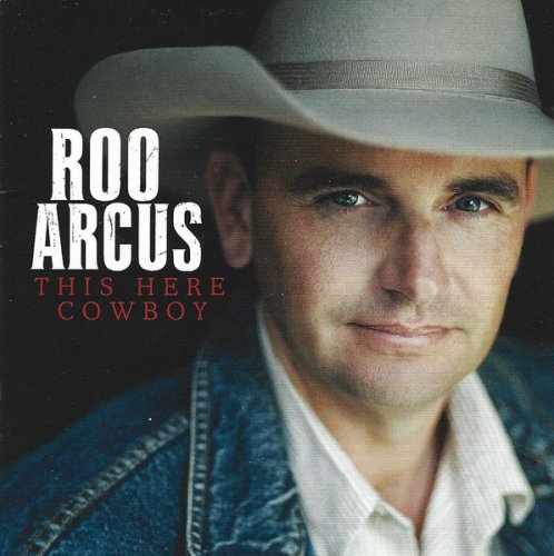 Roo Arcus - This Here Cowboy (2013)