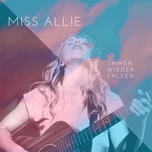 Miss Allie - Immer wieder fallen (2022)