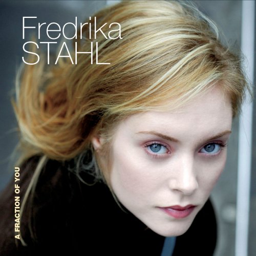 Fredrika Stahl - A Fraction Of You (2006)