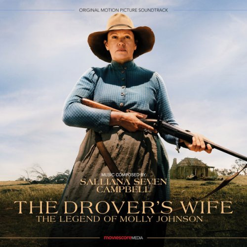 Salliana Seven Campbell - The Drover's Wife: The Legend of Molly Johnson (Original Motion Picture Soundtrack) (2022)