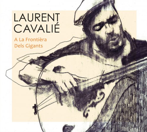 Laurent Cavalié - A la frontièra dels gigants (2022) [Hi-Res]