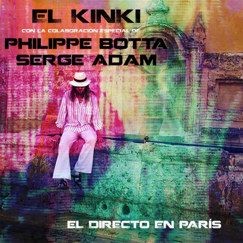 El kinki, Philippe Botta, Serge Adam - El Kinki el Directo en Paris (2022) [Hi-Res]