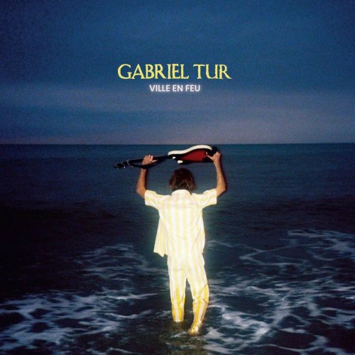 Gabriel Tur - Ville en Feu (2022) Hi-Res