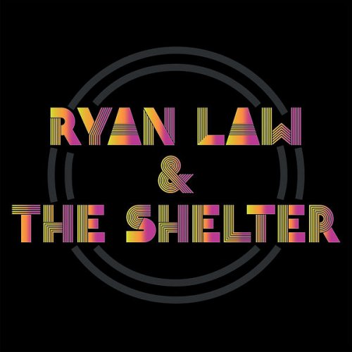 Ryan Law & The Shelter - Ryan Law & The Shelter (2022)