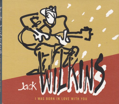 Jack Wilkins - I Was Born In Love With You (2015)