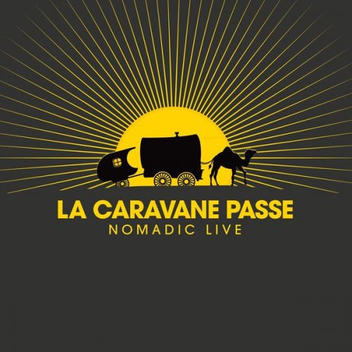 La Caravane Passe - Nomadic Live (2022)