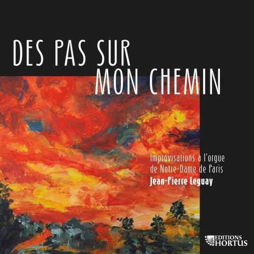 Jean-Pierre Leguay - Jean-Pierre Leguay: Des pas sur mon chemin, improvisations à l'orgue de Notre-Dame de Paris (2022) Hi-Res