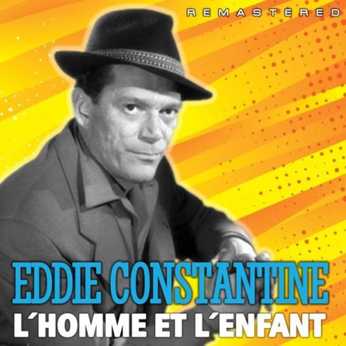 Eddie Constantine - L'homme et l'enfant (Remastered) (2022)