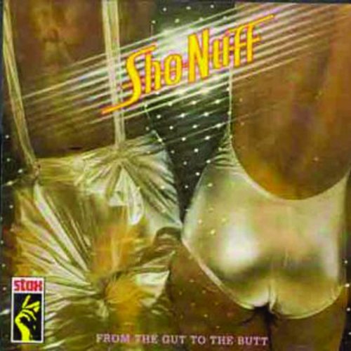 Sho Nuff - From The Gut To The Butt (1978/2007)