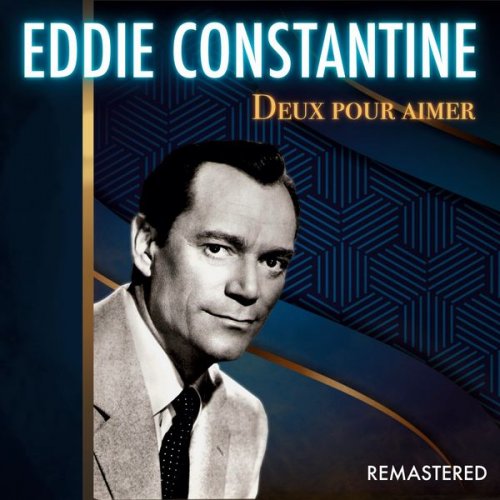 Eddie Constantine - Deux pour aimer (Remastered) (2022)