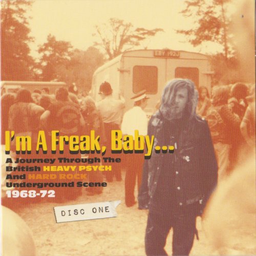 Various Artist - I'm A Freak, Baby... A Journey Through The British Heavy Psych And Hard Rock Underground Scene 1968-72 (2016)