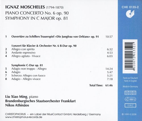 Liu Xiao Ming, Brandenburgisches Staatsorchester Frankfurt, Nikos Athinaïkos - Moscheles: Piano Concerto No. 6, Symphony in C major (2008) CD-Rip