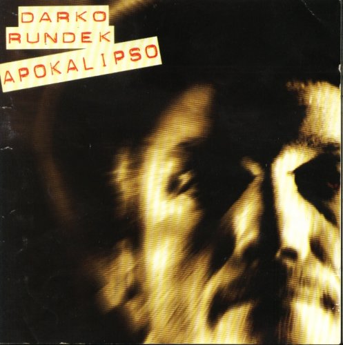 Darko Rundek - Discography (1997-2010)