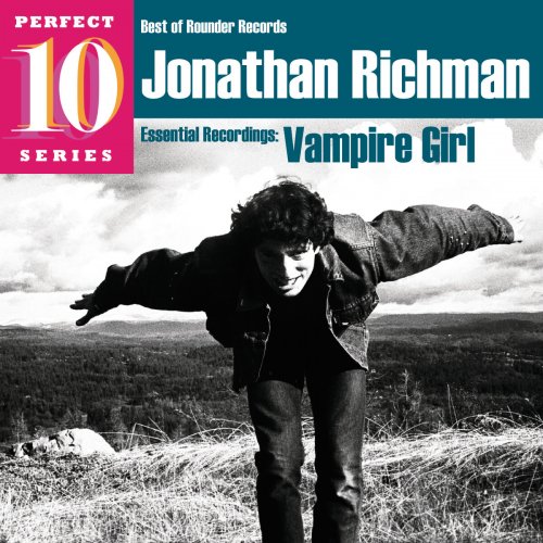 Jonathan Richman - Vampire Girl: Essential Recordings (2009)