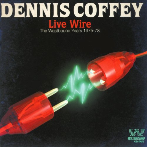 Dennis Coffey - Live Wire: The Westbound Years 1975-1978 (2021) Hi-Res