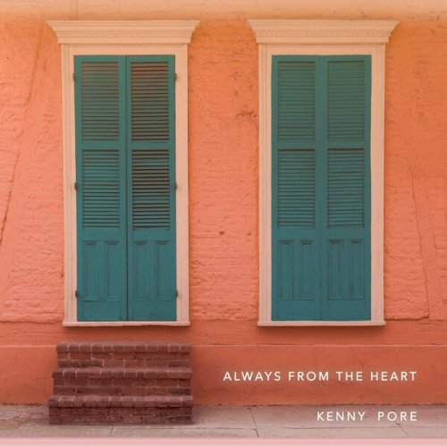 Kenny Pore - Always from the Heart (Deluxe Edition) (2022)