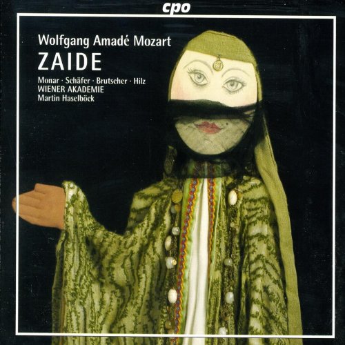 Isabel Monar, Markus Schäfer, Markus Brutscher, Christian Hilz, Orchester Wiener Akademie, Martin Haselböck - Mozart, W.A.: Zaide [Opera] (2008)