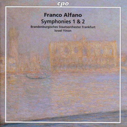 Brandenburgisches Staatsorchester Frankfurt, Israel Yinon - Alfano: Symphonies Nos. 1 and 2 (2004)