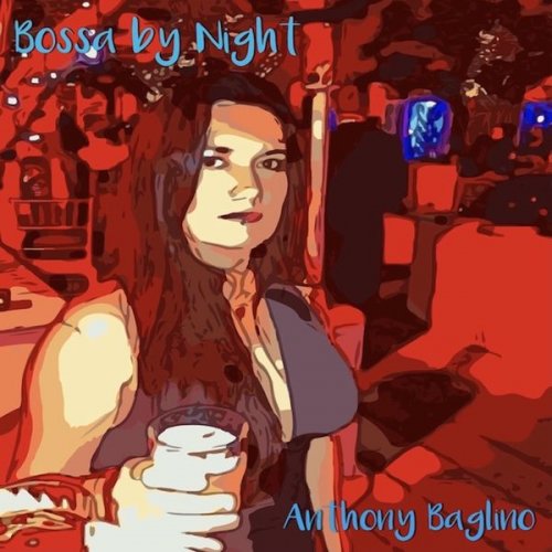 Anthony Baglino - Bossa by Night (2022)