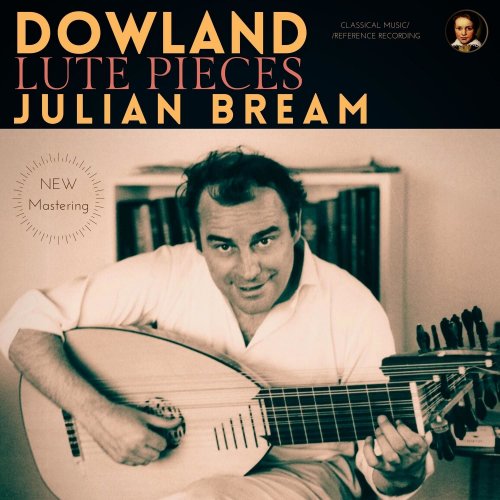 Julian Bream - Dowland: Lute Pieces by Julian Bream (2022) [Hi-Res]