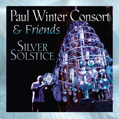 Paul Winter Consort - Silver Solstice (2007)