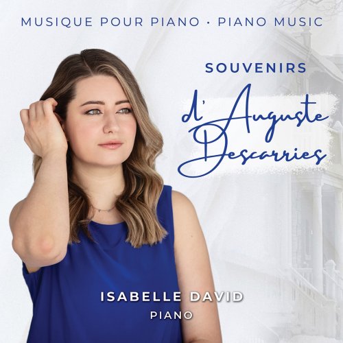 Isabelle David - Souvenirs d'Auguste Descarries (2022) [Hi-Res]