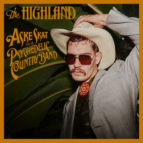 Aske Skat and his Psychedelic Country Band - The Highland (2022) Hi-Res