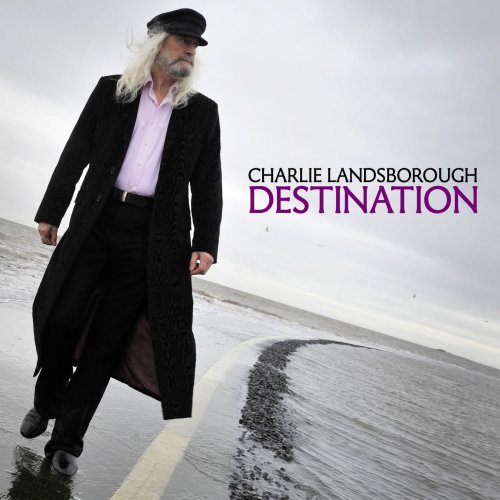 Charlie Landsborough - Destination (2012)