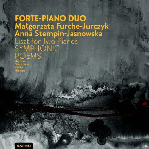 Forte-Piano Duo, Małgorzata Furche-Jurczyk, Anna Stempin-Jasnowska - Liszt for Two Pianos: Symphonic Poems (2022)