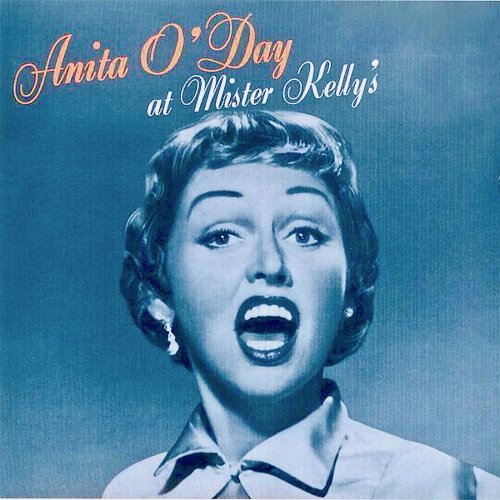 Anita O'Day - Anita O'Day At Mister Kelly's (Remastered) (2009) [Hi-Res]