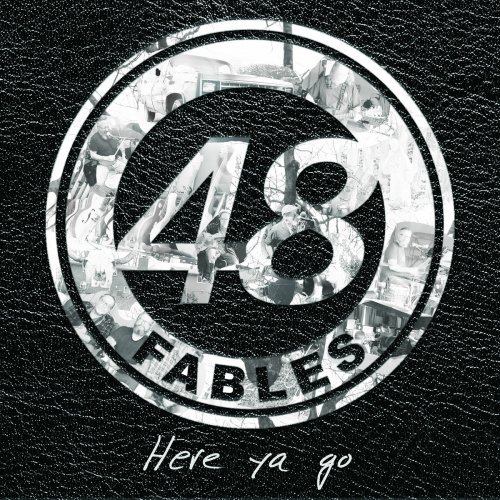 48 Fables - Here Ya Go (2022)