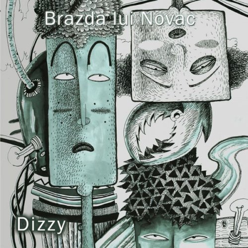 Brazda Lui Novac - Dizzy (2011) FLAC