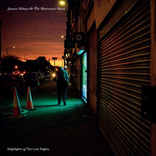 James Edwyn & the Borrowed Band - Highlights of the Low Nights (2022) Hi Res