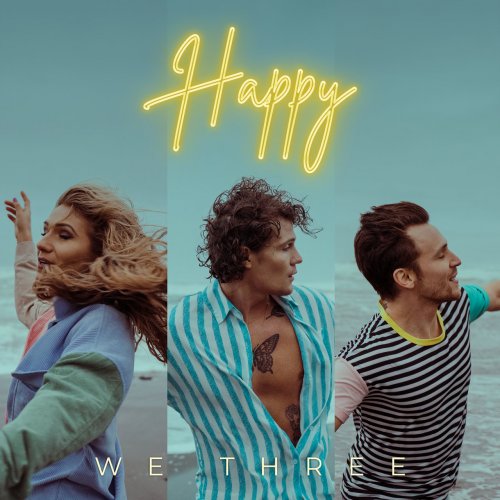 We Three - Happy (2022)